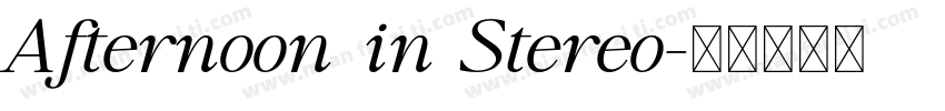 Afternoon in Stereo字体转换
